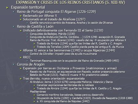 EXPANSIÓN Y CRISIS DE LOS REINOS CRISTIANOS (S. XIII-XV)