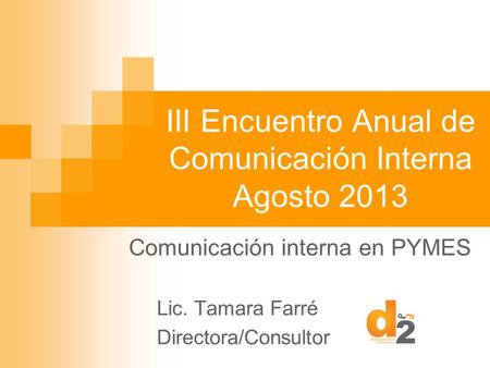 III Encuentro Anual de Comunicación Interna Agosto 2013