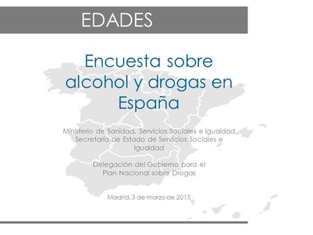 EDADES 2013/2014 Encuesta sobre alcohol y drogas en España