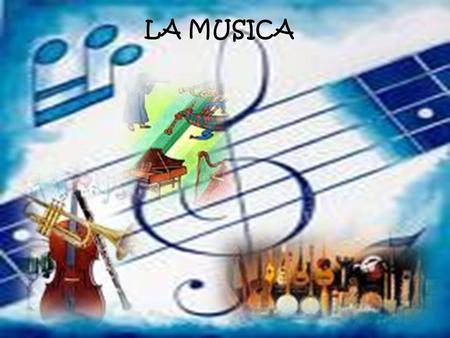 LA MUSICA.