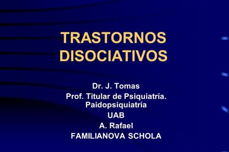 TRASTORNOS DISOCIATIVOS