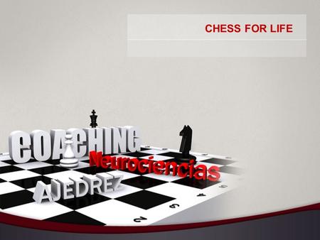 CHESS FOR LIFE.
