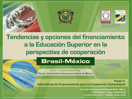 I. Contexto General del Financiamiento a la Educación Superior.