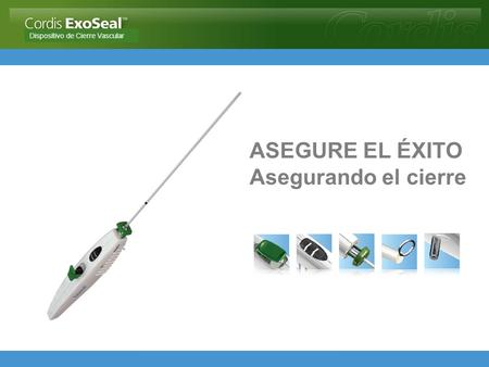 ASEGURE EL ÉXITO Asegurando el cierre