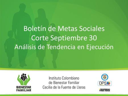 Boletín de Metas Sociales Corte Septiembre 30 Análisis de Tendencia en Ejecución.