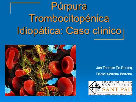 Púrpura Trombocitopénica Idiopática: Caso clínico
