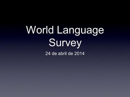 World Language Survey 24 de abril de 2014. La Campana Write the following Math problems using Spanish words. 1. 10 + 15 = 25 2. 30 – 12 = 18 3. 8 x 3.