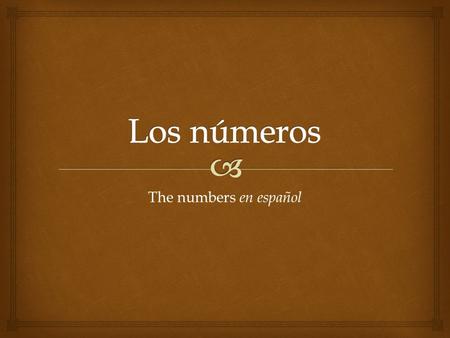 Los números The numbers en español.