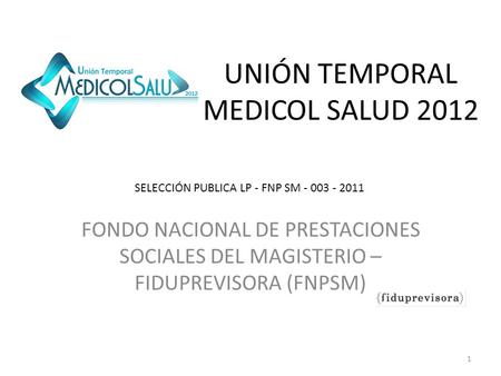 UNIÓN TEMPORAL MEDICOL SALUD 2012
