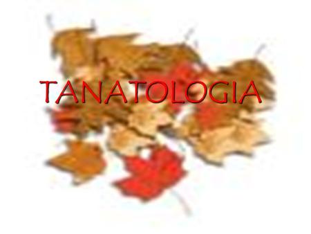 TANATOLOGIA.