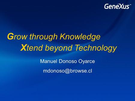 G row through Knowledge X tend beyond Technology Manuel Donoso Oyarce