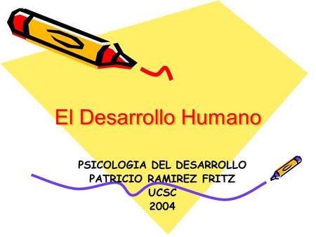 PSICOLOGIA DEL DESARROLLO PATRICIO RAMIREZ FRITZ UCSC 2004