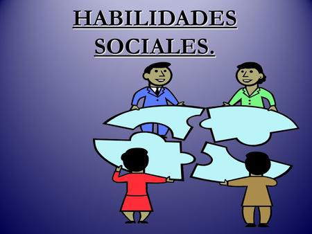 HABILIDADES SOCIALES..