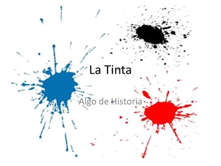 La Tinta Algo de Historia.