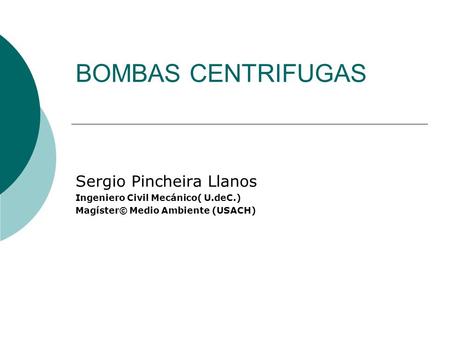 BOMBAS CENTRIFUGAS Sergio Pincheira Llanos