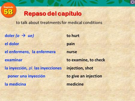 Repaso del capítulo to talk about treatments for medical conditions