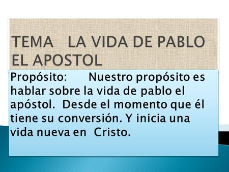 TEMA LA VIDA DE PABLO EL APOSTOL