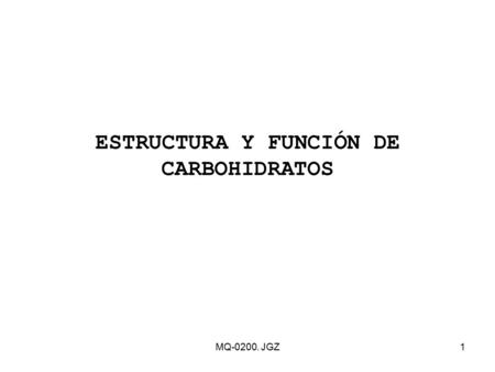ESTRUCTURA Y FUNCIÓN DE CARBOHIDRATOS