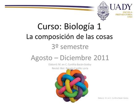 Curso: Biología 1 La composición de las cosas