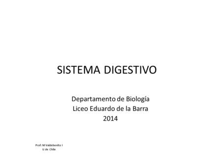 SISTEMA DIGESTIVO Departamento de Biología Liceo Eduardo de la Barra