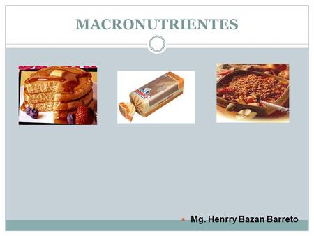 MACRONUTRIENTES Mg. Henrry Bazan Barreto.