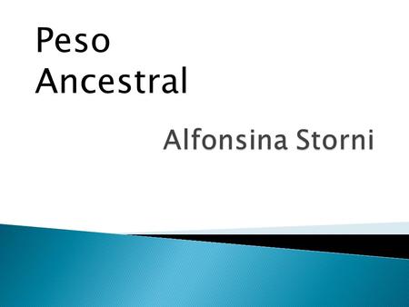 Peso Ancestral Alfonsina Storni.