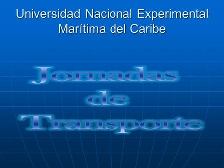 Universidad Nacional Experimental Marítima del Caribe.