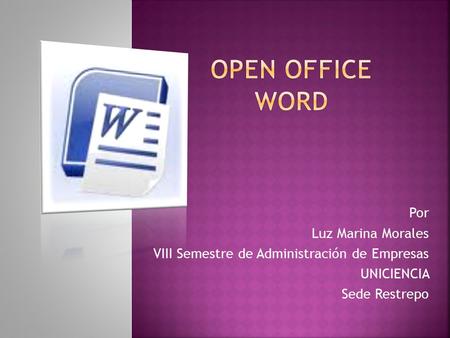 Por Luz Marina Morales VIII Semestre de Administración de Empresas UNICIENCIA Sede Restrepo.