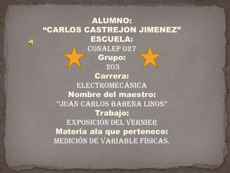 “CARLOS CASTREJON JIMENEZ” ESCUELA: CONALEP 027 Grupo: 203 Carrera: