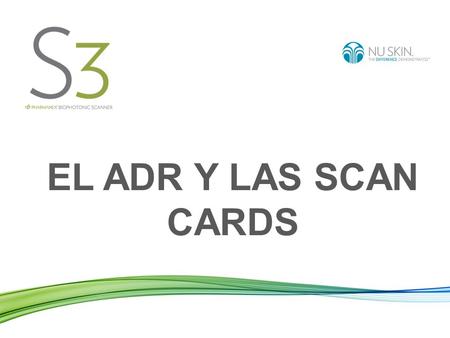 EL ADR Y LAS SCAN CARDS.