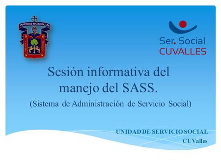Sesión informativa del manejo del SASS.