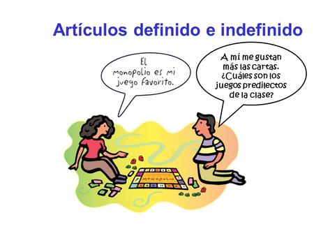 Artículos definido e indefinido