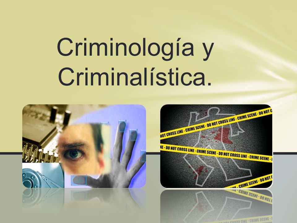 Criminología y Criminalística. - ppt descargar