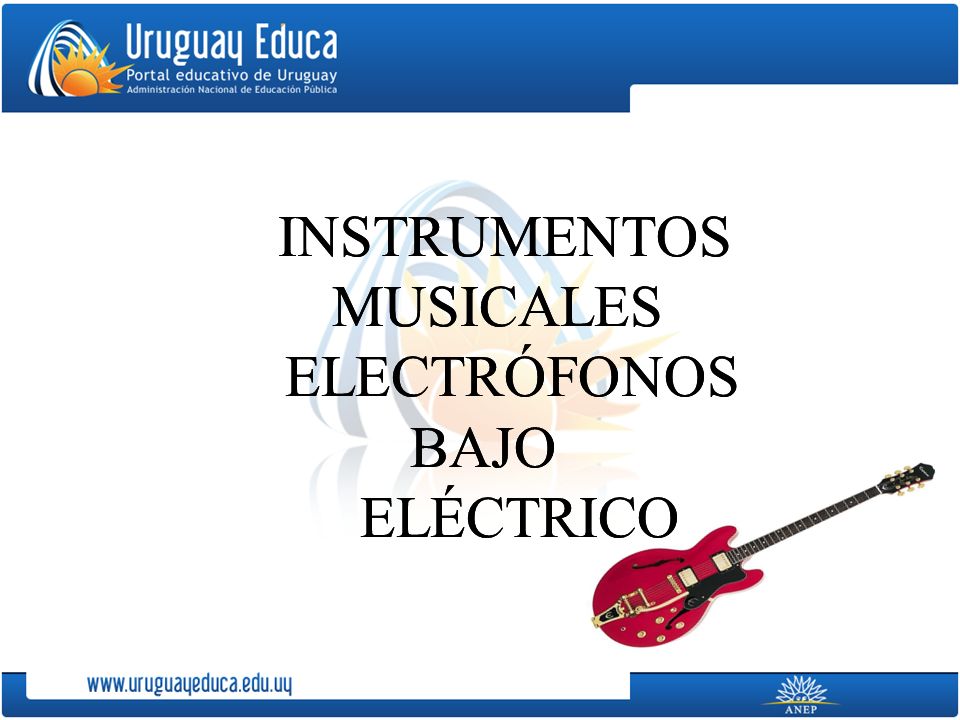 INSTRUMENTOS MUSICALES ELECTRÓFONOS BAJO ELÉCTRICO - ppt descargar