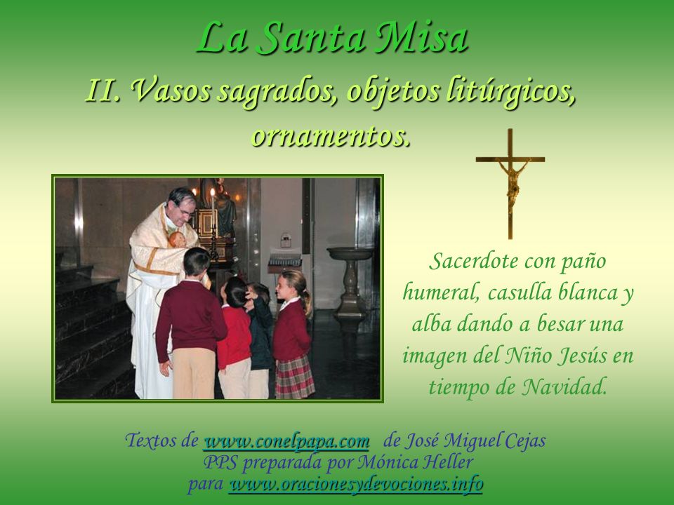 La Santa Misa II. Vasos sagrados, objetos litúrgicos, ornamentos. - ppt  descargar