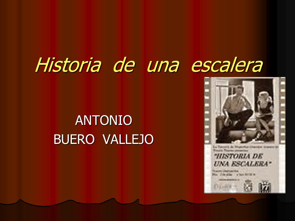 Historia de una escalera ANTONIO BUERO VALLEJO. EL AUTOR: ANTONIO BUERO  VALLEJO ( ) Estudió en la Escuela de Artes de San Fernando, de Madrid, -  ppt descargar