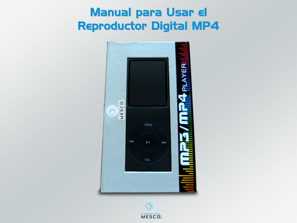 Manual para Usar el Reproductor Digital MP4 - ppt descargar