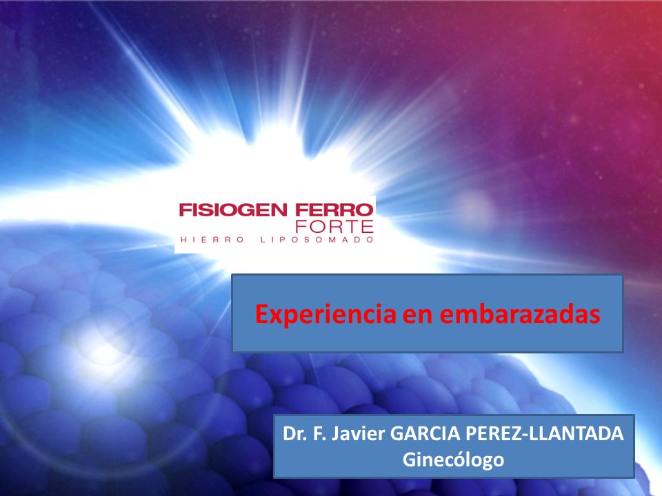 Experiencia en embarazadas Dr. F. Javier GARCIA PEREZ-LLANTADA Ginecólogo.  - ppt descargar