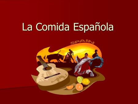 La Comida Española.