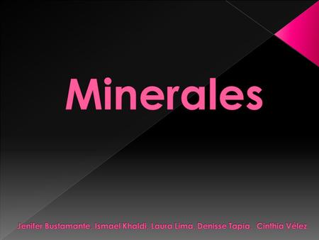 Hierro (Fe). Minerales Jenifer Bustamante, Ismael Khaldi, Laura Lima, Denisse Tapia, Cinthia Vélez.