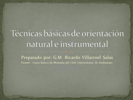 Técnicas básicas de orientación natural e instrumental