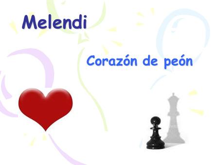 Melendi Corazón de peón.