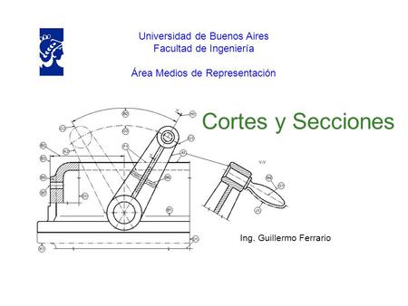 Cortes y Secciones Universidad de Buenos Aires Facultad de Ingeniería