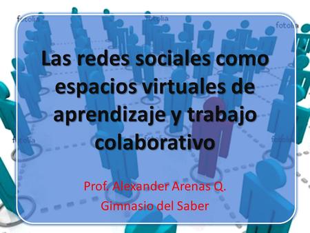 Prof. Alexander Arenas Q. Gimnasio del Saber