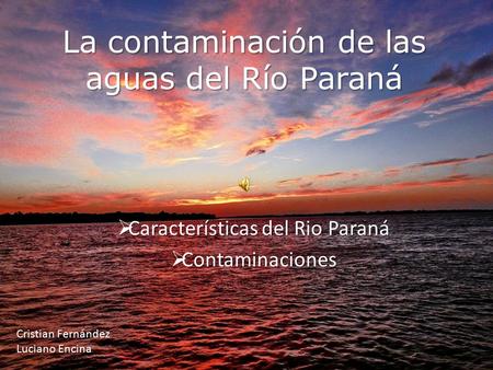 La contaminación de las aguas del Río Paraná