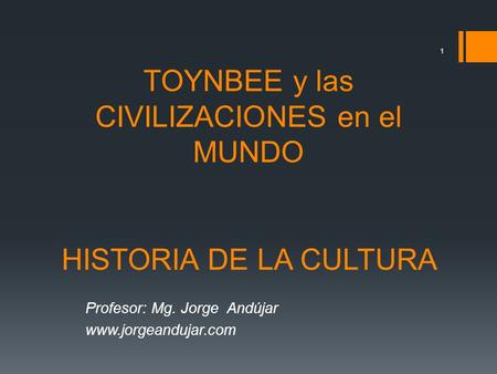 TOYNBEE y las CIVILIZACIONES en el MUNDO HISTORIA DE LA CULTURA
