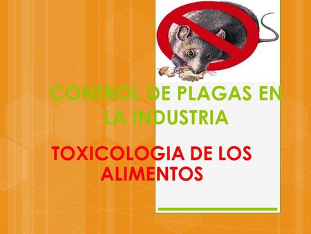 CONTROL DE PLAGAS EN LA INDUSTRIA