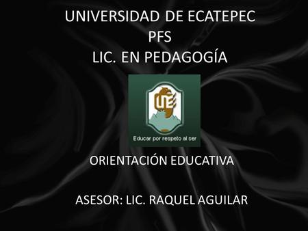 UNIVERSIDAD DE ECATEPEC PFS LIC. EN PEDAGOGÍA