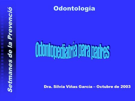 Odontología Setmanes de la Prevenció