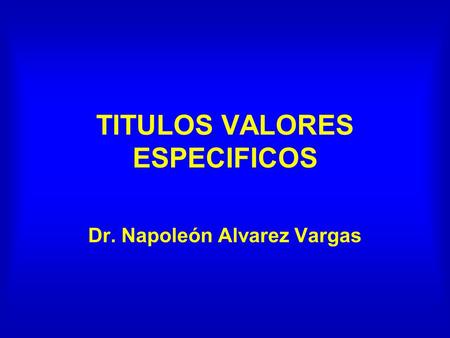 TITULOS VALORES ESPECIFICOS